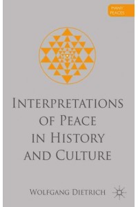 Interpretations of Peace in History and Culture - Many Peaces
