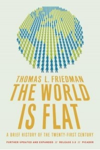 The World Is Flat 3.0 A Brief History of the Twenty-First Century (Further Updated and Expanded)