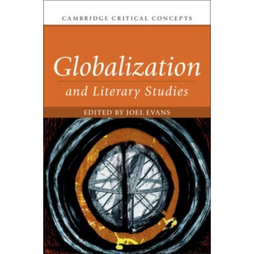 Globalization and Literary Studies - Cambridge Critical Concepts
