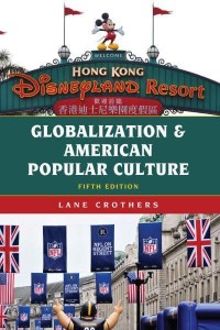 Globalization and American Popular Culture - Globalization