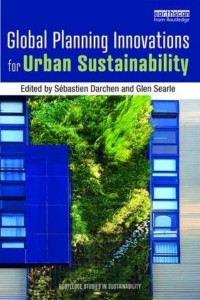 Global Planning Innovations for Urban Sustainability - Routledge Studies in Sustainability