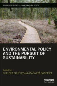 Environmental Policy and Pursuit of Sustainability - Routledge Studies in Environmental Policy