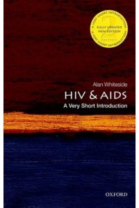 HIV and AIDS A Very Short Introduction - Very Short Introductions