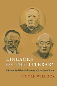 Lineages of the Literary Tibetan Buddhist Polymaths of Socialist China
