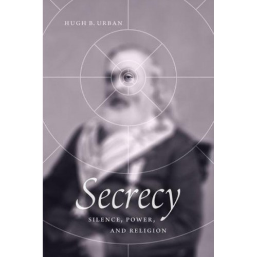 Secrecy Silence, Power, and Religion
