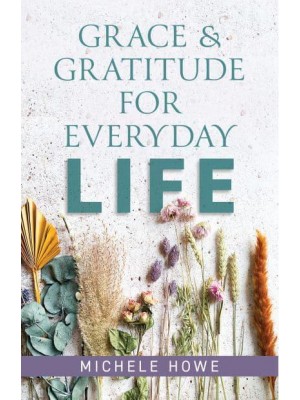 Grace & Gratitude for Everyday Life