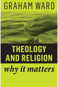 Theology and Religion - Why It Matters
