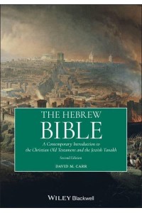 The Hebrew Bible A Contemporary Introduction to the Christian Old Testament and Jewish Tanakh