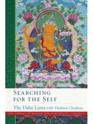Searching for the Self - The Library of Wisdom and Compassion