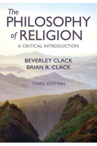 The Philosophy of Religion A Critical Introduction