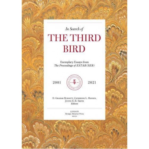 In Search of the Third Bird Exemplary Essays from the Proceedings of ESTAR(SER), 2001-2020