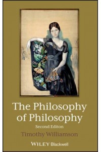 The Philosophy of Philosophy - The Blackwell/Brown Lectures in Philosophy