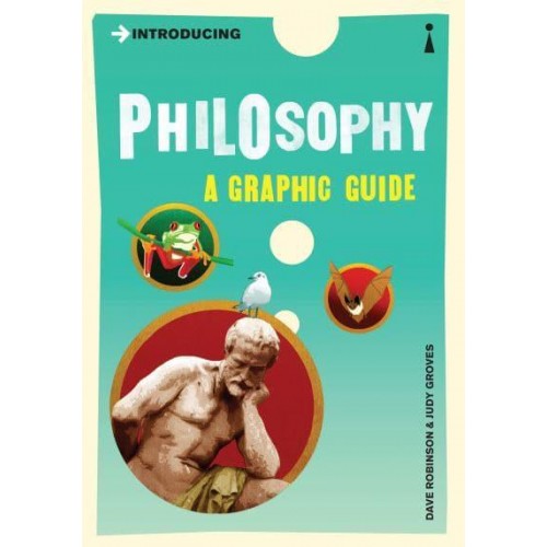 Introducing Philosophy - Graphic Guides