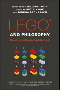 LEGO and Philosophy Constructing Reality Brick by Brick - The Blackwell Philosophy and Pop Culture Series