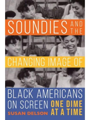 Soundies and the Changing Image of Black Americans on Screen One Dime at a Time