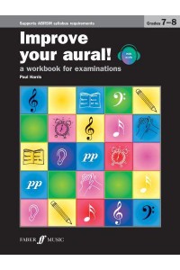 Improve Your Aural! Grades 7-8 - Improve Your Aural!