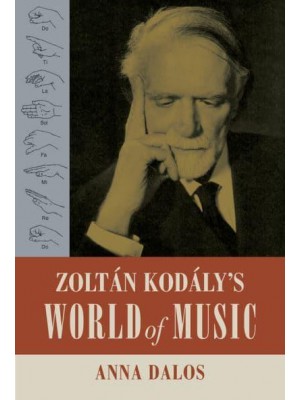 Zoltán Kodály's World of Music - California Studies in 20Th-Century Music
