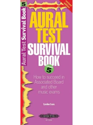 Aural Test Survival Book, Grade 5 How to Succeed in Associated Board and Other Music Exams - Edition Peters