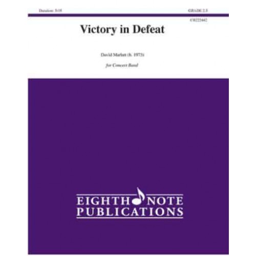 Victory in Defeat Conductor Score & Parts - Eighth Note Publications