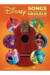 Disney Songs for Fingerstyle Ukulele: 20 Solo Arrangements With Tab