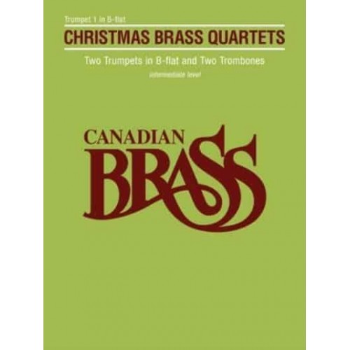 Canadian Brass Christmas Quartets Trumpet 1 Part