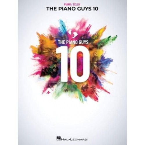 The Piano Guys 10: Matching Songbook With Arrangements for Piano and Cello from the Double CD 10th Anniversary Collection