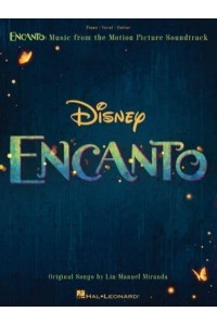 Encanto: Music from the Motion Picture Soundtrack Arranged for Piano/Vocal/Guitar With Color Photos! Music from the Motion Picture Soundtrack