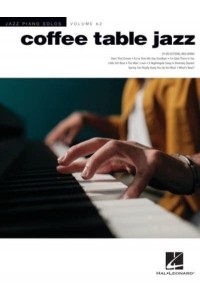 Coffee Table Jazz - Jazz Piano Solos Series Volume 62