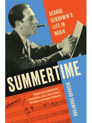 Summertime George Gershwin's Life in Music