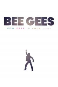 Bee Gees How Deep Is Your Love
