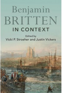 Benjamin Britten in Context - Composers in Context