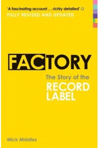 Factory The Story of a Record Label