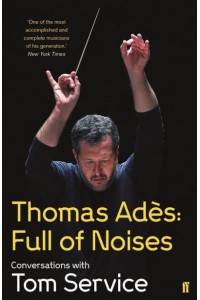 Thomas Adès Full of Noises