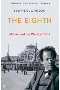 The Eighth Mahler and the World in 1910