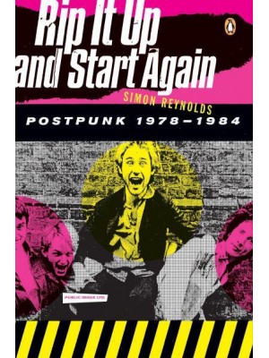 Rip It Up and Start Again Postpunk 1978-1984