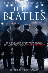 The Mammoth Book of the Beatles - Mammoth Books