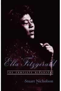 Ella Fitzgerald The Complete Biography
