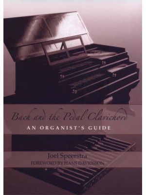 Bach and the Pedal Clavichord An Organist's Guide - Eastman Studies in Music