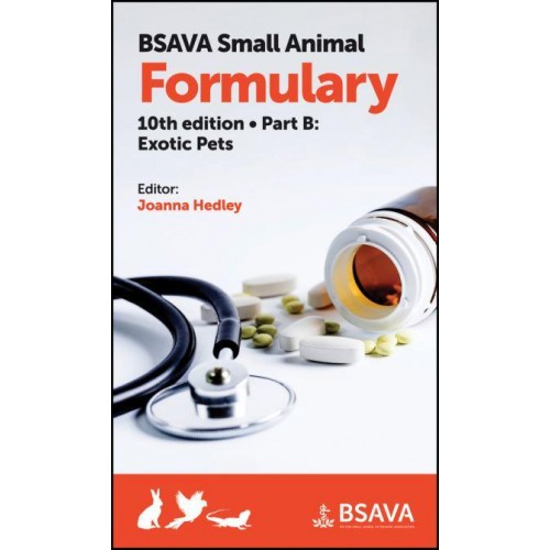 BSAVA Small Animal Formulary. Part B Exotic Pets - BSAVA British Small Animal Veterinary Association
