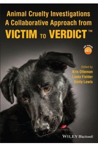 Animal Cruelty Investigations A Collaborative Approach from Victim to Verdict