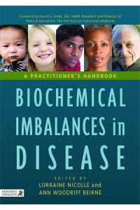 Biochemical Imbalances in Disease A Practitioner's Handbook