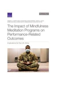 The Impact of Mindfulness Meditation Programs on Performance-Related Outcomes Implications for the U.S. Army