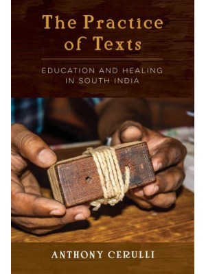 The Practice of Texts Education and Healing in South India