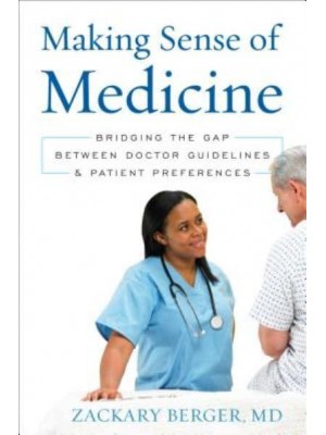 Making Sense of Medicine Bridging the Gap Between Doctor Guidelines and Patient Preferences