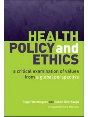 Health Policy and Ethics A Critical Examination of Values from a Global Perspective