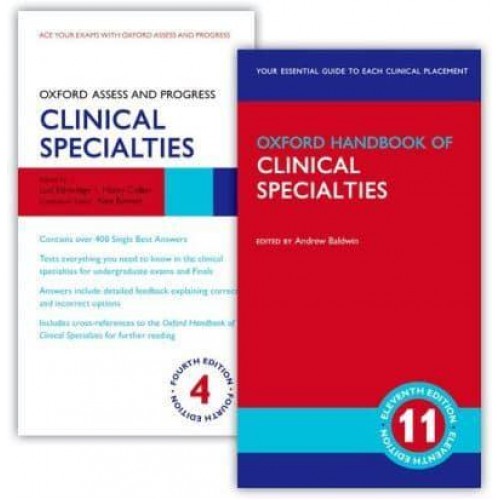 Oxford Handbook of Clinical Specialties 11E and Oxford Assess and Progress: Clinical Specialties 4E