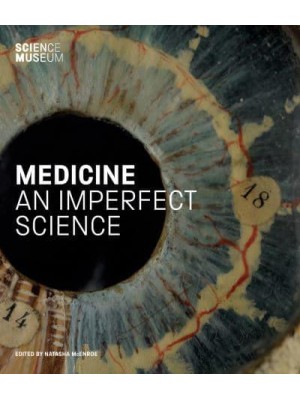 Medicine An Imperfect Science - Scala Arts & Heritage Publishers Ltd