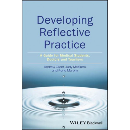 Developing Reflective Practice A Guide for Medical Students, Doctors and Teachers