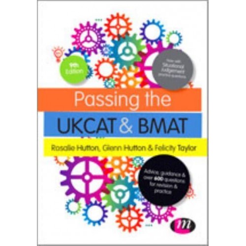 Passing the UKCAT and BMAT Advice, Guidance and Over 650 Questions for Revision and Practice - Student Guides to University Entrance