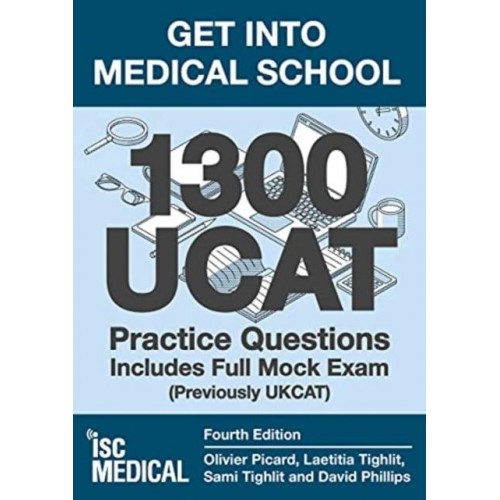 Get Into Medical School - 1300 UCAT Practice Questions. Includes Full Mock Exam (Previously UKCAT)